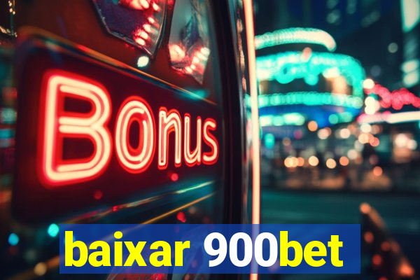 baixar 900bet